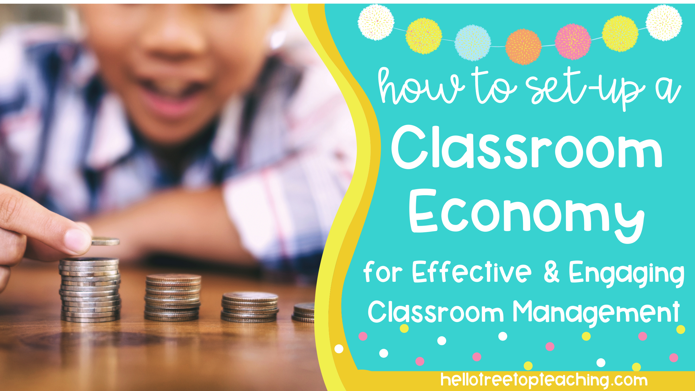 How to set-up a classroom economy for effective and engaging classroom management