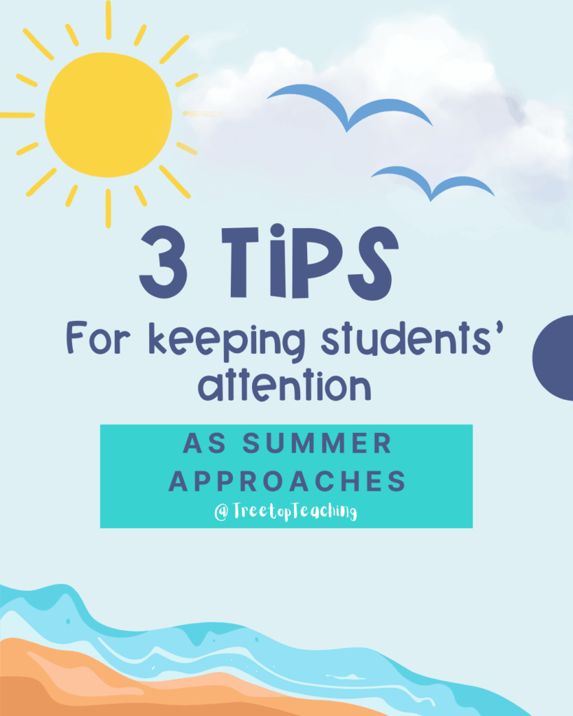 3 tip for keeping students' attention as summer approaches with sunshine and water